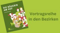 Vortragsabend Bezirk Unterland "Die Bäuerin am Hof - Ich weiß Bescheid"